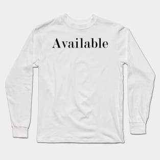 AVAILABLE Long Sleeve T-Shirt